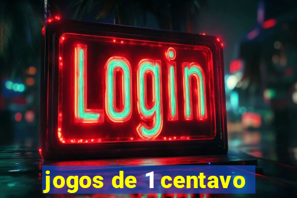 jogos de 1 centavo